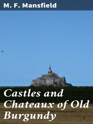 cover image of Castles and Chateaux of Old Burgundy